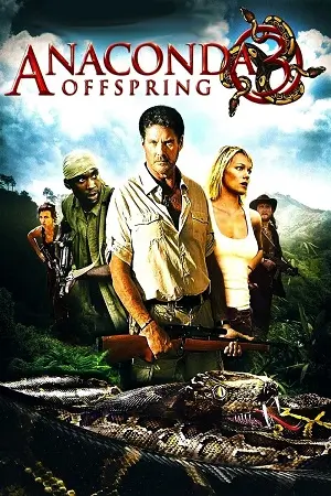 Download Anaconda 3: Offspring (2008) WEB-DL Dual Audio {Hindi-English} 480p [300MB] | 720p [950MB] | 1080p [1.7GB]