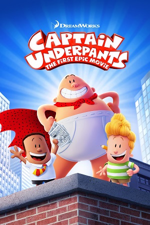 Download Captain Underpants: The First Epic Movie (2017) BluRay Dual Audio {Hindi-English} 480p [300MB] | 720p [820MB] | 1080p [2GB]