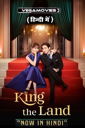 Download King The Land (2023) Season 1 [S01E16 Added] Dual Audio {Hindi-Korean} 720p | 1080p WEB-DL