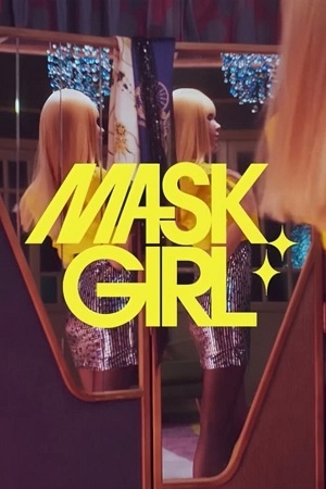 Download Mask Girl – Netflix Original (2023) Season 1 Complete Dual Audio {Hindi-Korean} 480p | 720p | 1080p WEB-DL
