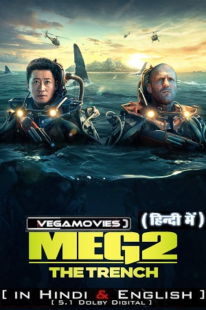 Download Meg 2: The Trench (2023) WEB-DL Dual Audio {Hindi ORG 5.1 – English} 480p [400MB] | 720p [1.2GB] | 1080p [3GB] | 2160p [20GB]