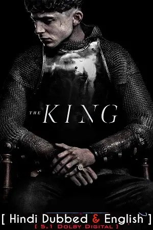 Download The King – Netflix Original (2019) BluRay Dual Audio {Hindi-English} 480p [430MB] | 720p [1.4GB] | 1080p [3GB]