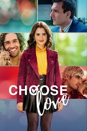 Download Choose Love – Netflix Original (2023) WEB-DL Dual Audio {Hindi-English} 480p [950MB] | 720p [2.6GB] | 1080p [6.2GB]